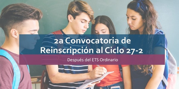 2a Convocatoria de Reinscripción Ciclo 27-1
