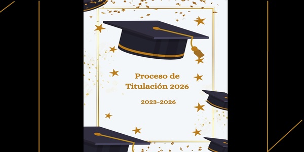 Proceso de Titulacion 2026